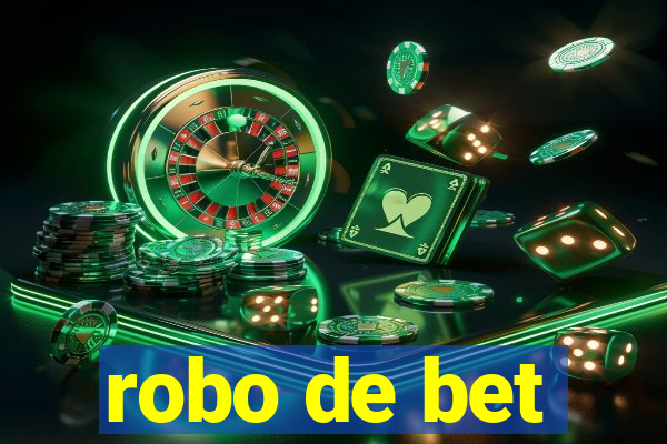 robo de bet